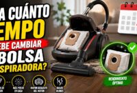 Cada cuánto tiempo se debe cambiar la bolsa de la aspiradora